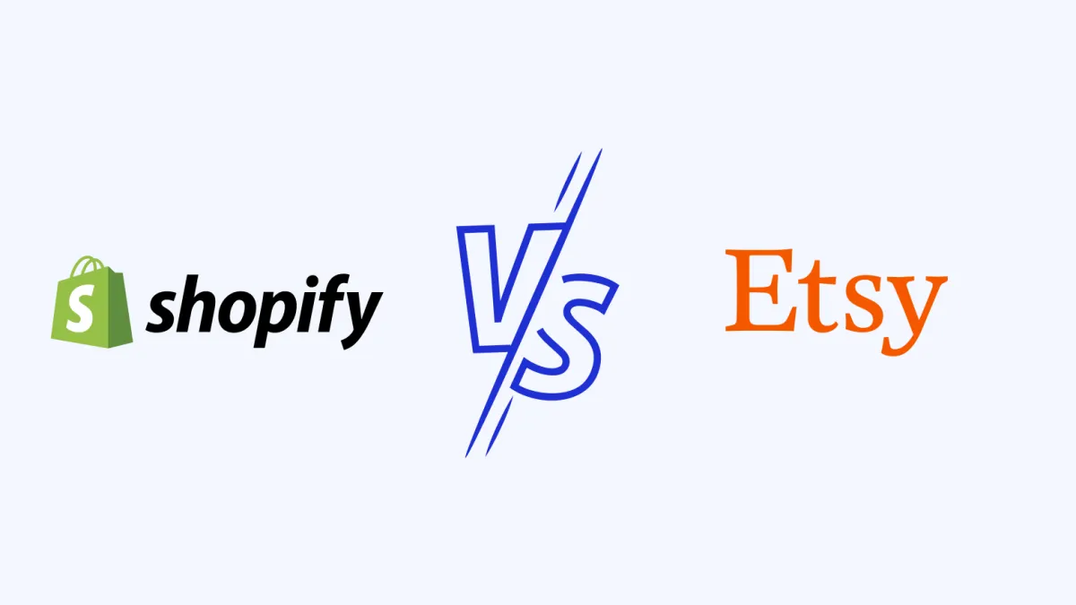 Etsy và Shopify – Nền tảng nào phù hợp nhất cho nhà bán hàng?